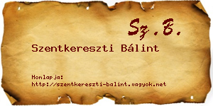 Szentkereszti Bálint névjegykártya